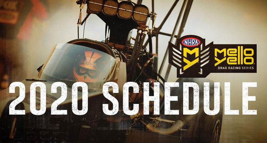 NHRA Releases 2020 Mello Yello Drag Race SchedulePerformance Racing Industry