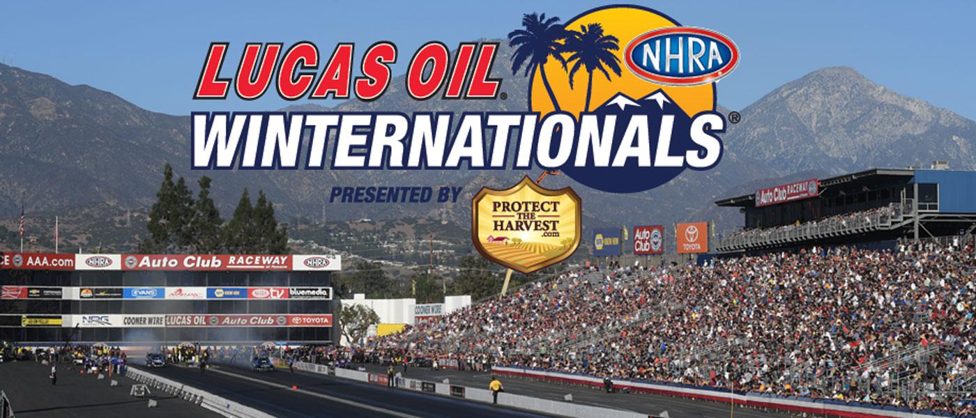 Lucas Oil Winternationals presented by ProtectTheHarvest.com logo in foreground, Auto Club Speedway at Pomona in background