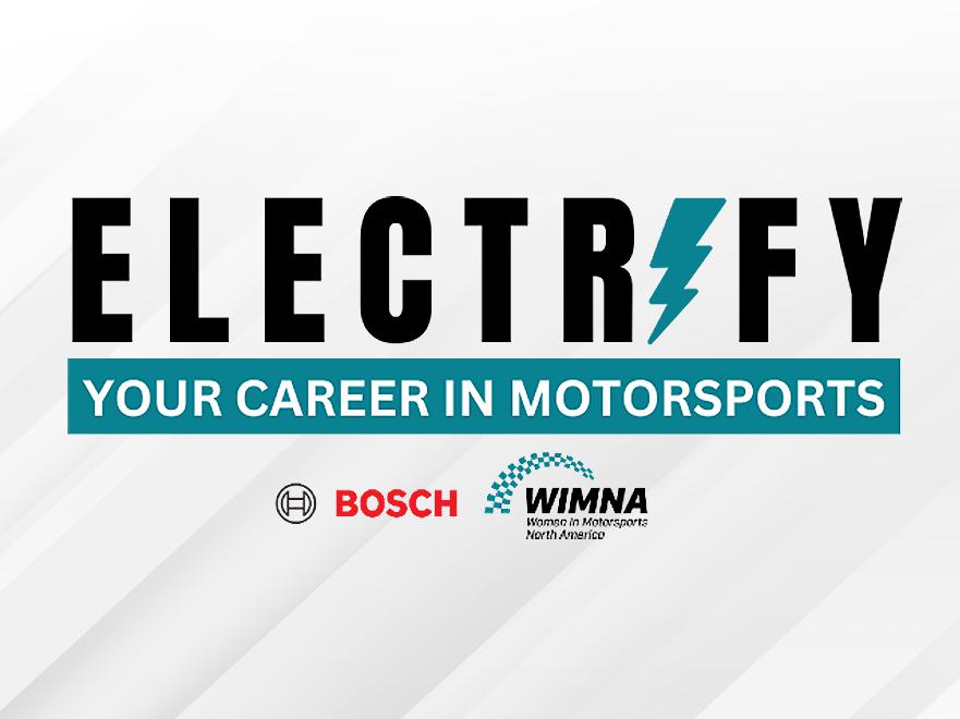 WIMNA, Bosch Announce 2025 Dates for 'Electrify Your Career in Motorsports' Program